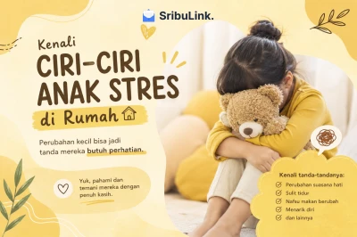 Kenali Ciri-Ciri Anak Stres di Rumah