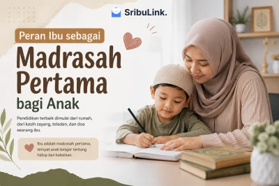 Peran Ibu sebagai Madrasah Pertama bagi Anak