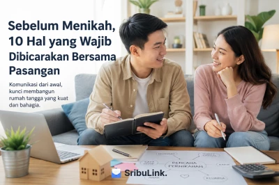 Sebelum Menikah, 10 Hal yang Wajib Dibicarakan Bersama Pasangan